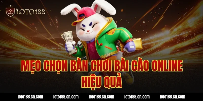 Mẹo chọn bàn chơi bài cào online hiệu quả